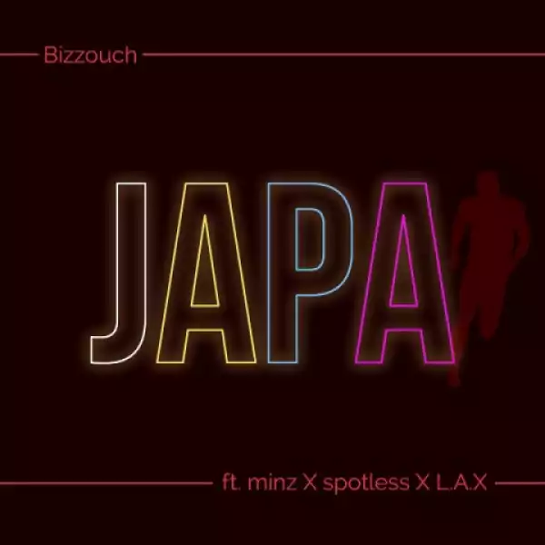 Bizzouch - Japa ft. Minz, L.A.X & Spotless